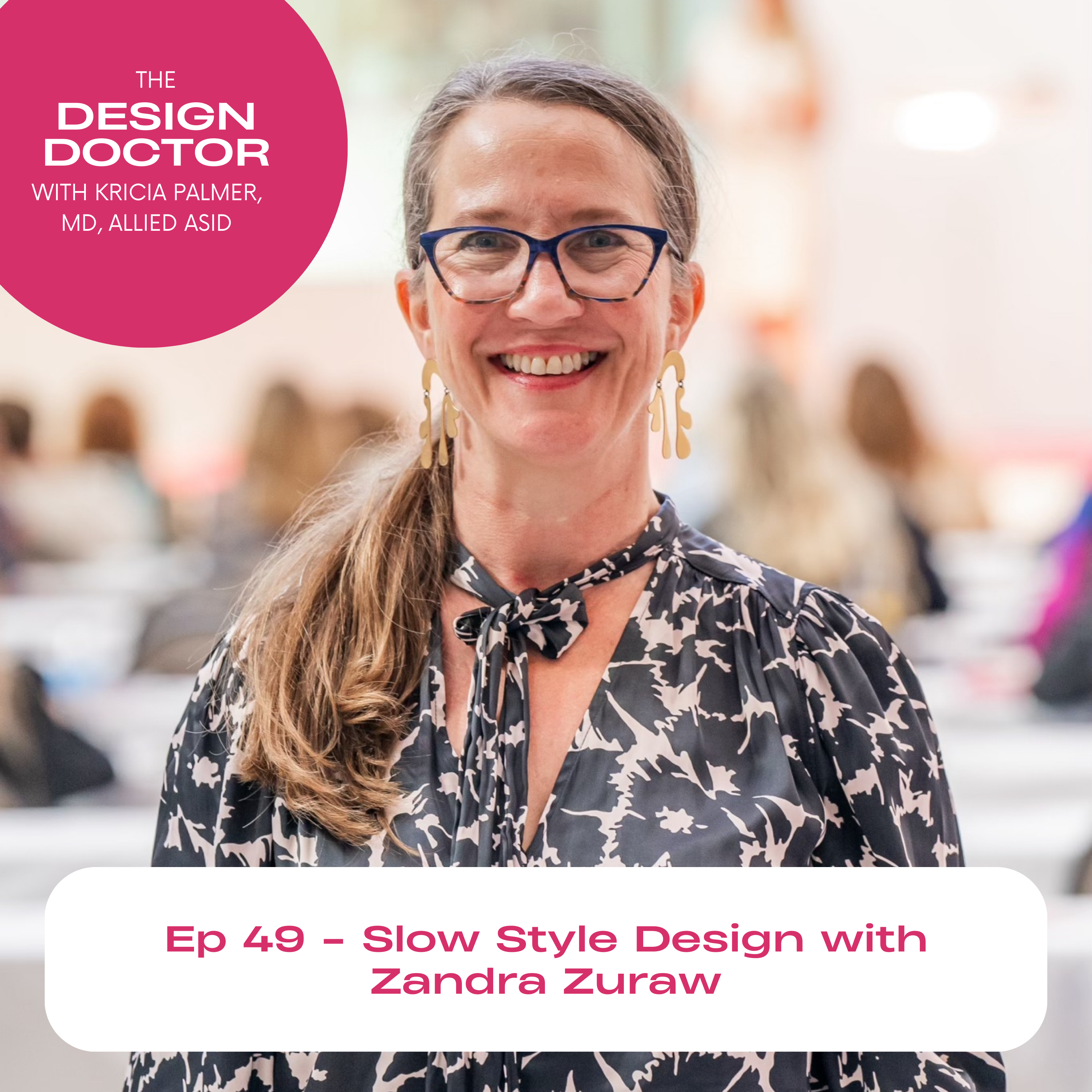 Episode 49 - Slow Style Design with Zandra Zuraw