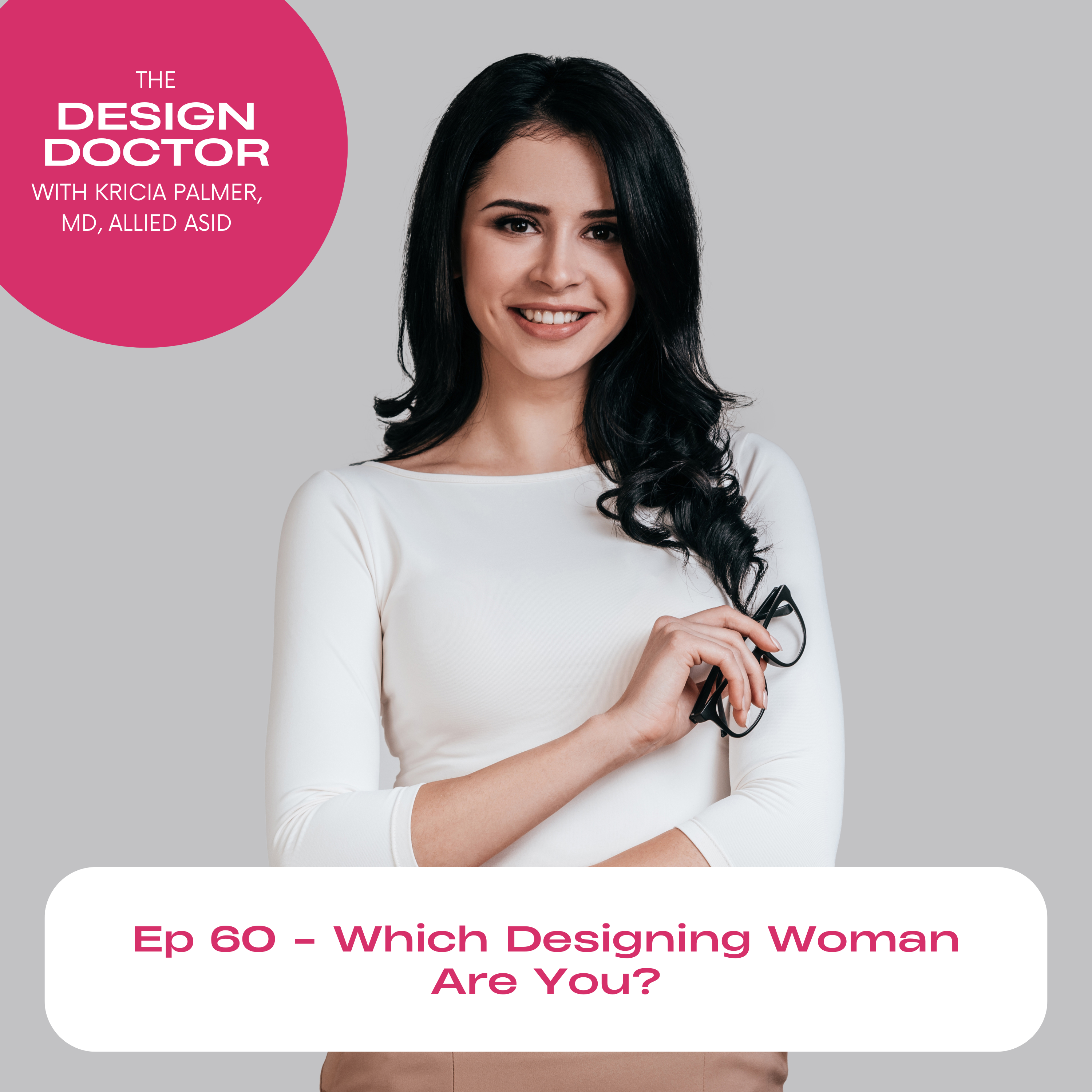Episode 60 Which Designing Woman Are You